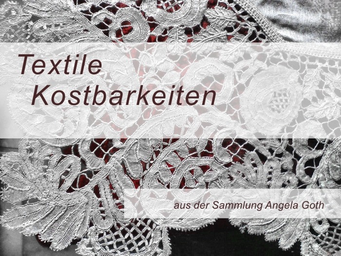 Textile Kostbarkeiten aus der Sammlung Angela Goth